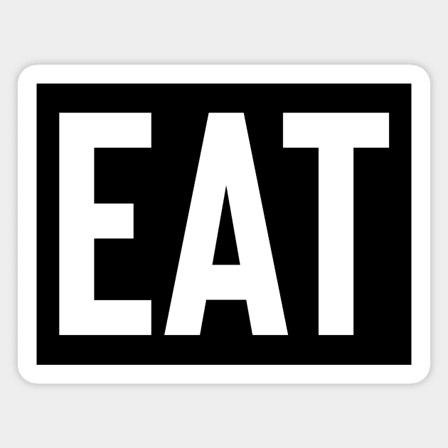 EAT Sticker by FoodieTees